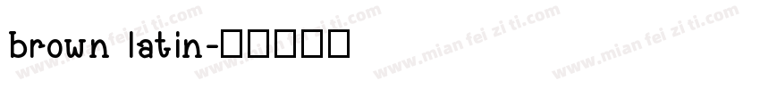 brown latin字体转换
